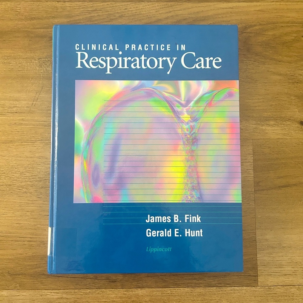 Clinical Practice in Respiratory Care Book by James R. Fink /Gerald E. Hunt- EUC